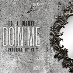 FD ft. Marti - Doin Me (Prod. by FD)