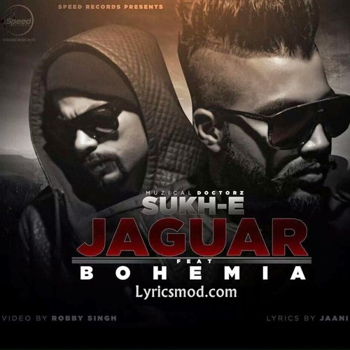 Sukh - E-Muzical Doctorz, Jaguar - Feat Bohemia - Latest Punjabi