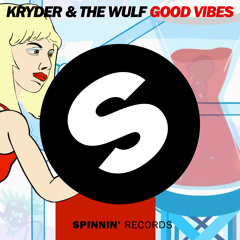 Kryder & The Wulf - Good Vibes (Available February 27)