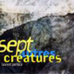 Laurent Pernice - Martichore (Sept Autres Créatures) - Atypeek Music