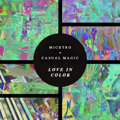 Sweet Dru X Casual Magic - Love In Color