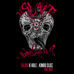 Bloody Vinyl Vol. 2 - Salmo - K - Hole:KimboSlice BV2mix