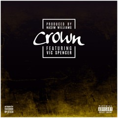 Crown (Ft. Vic Spencer)