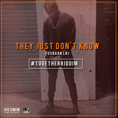 They Just Don't Know - Fusbaan LNJ (2015)