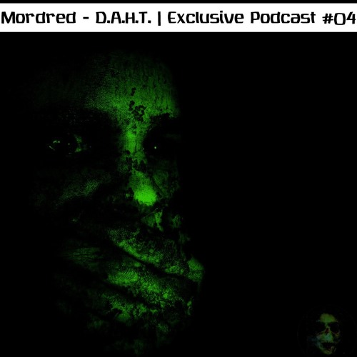 Mordred - D.A.H.T. | Exclusive Podcast #04