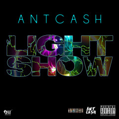 Ant Cash - LIGHTSHOW