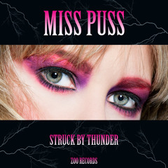 Miss Puss - Struck By Thunder (FULL PREVIEW)