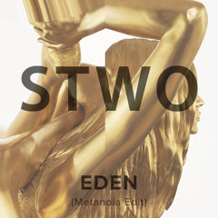 STWO - Eden (Metanoia Edit)