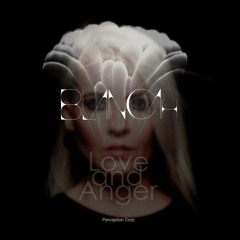 BLANCAh - Love And Anger Prelude (Original Mix)