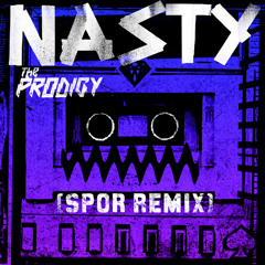 The Prodigy - Nasty (Spor Remix)