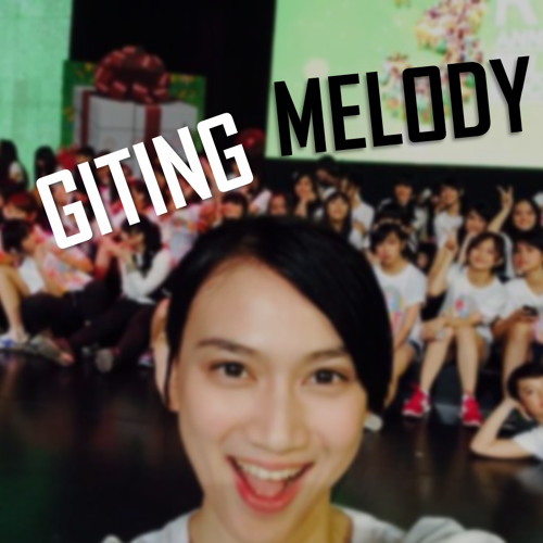 GITING MELODY