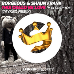 Borgeous & Shaun Frank - This Could Be Love (Taylor Kade Remix)