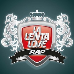 MIX LA LENTA LOVE RAP 2 - DJ CARLOS