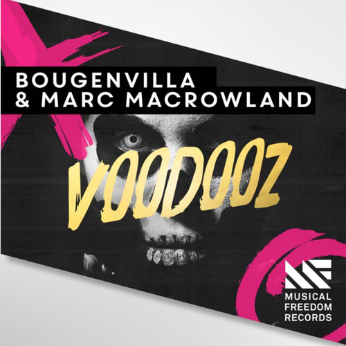 Bougenvilla & Marc MacRowland - Voodooz [OUT NOW]