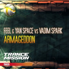 FEEL & Yan Space vs Vadim Spark - Armageddon (Radio Edit)
