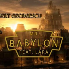 Dj Robert Georgescu Feat. Lara - Mr. Babylon