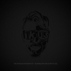 The Shaolin Afronauts - Kilimanjaro (Ikus Bootleg) FREE DOWNLOAD