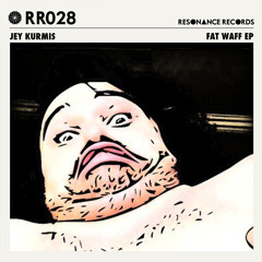 Jey Kurmis - Fat Waff