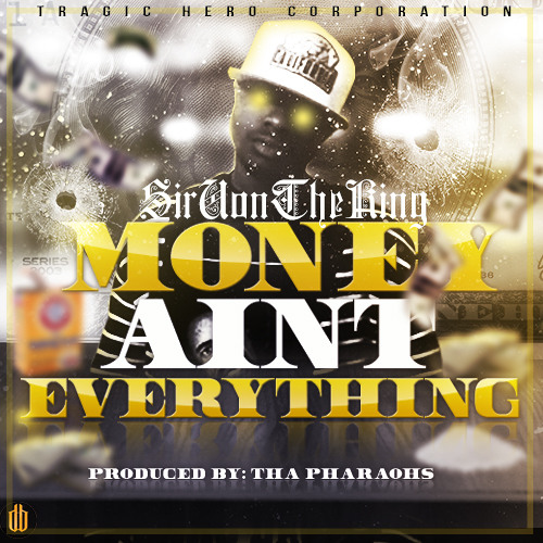 Money Aint Everything [Prod.@iDBeatz & Tha Pharoahs]]