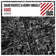 David Puentez & Henry Himself - KAOS | OUT NOW !! [RUN DBN Records]