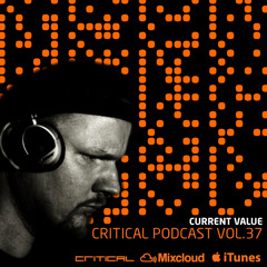 Critical Podcast Vol.37 - Hosted By Current Value