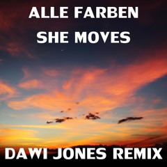 Alle Farben - She Moves (Dawi Jones Remix)
