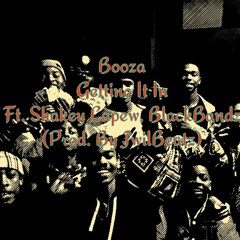 Booza - Getting It In Ft. Shake, BlackBandz (Prod. By JwilBeatz)