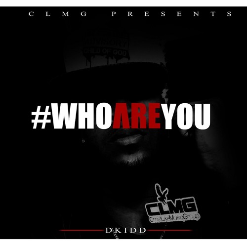 D Kidd - Who Are You