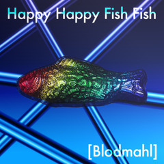Happy Happy Fish Fish