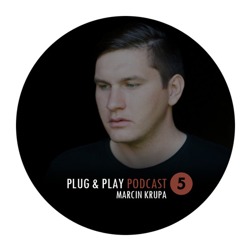 PLUG & PLAY Podcast #5 - Marcin Krupa