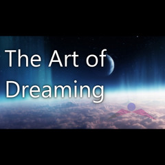 The Art of Dreaming (binaural beats music for deep trance)