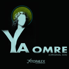 Topalex - Ya Omre (Original Mix)