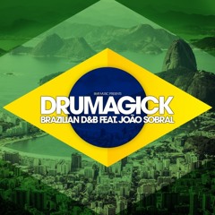 Drumagick - "Brazilian D&B"  ft. Joao Sobral