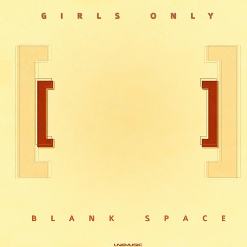 Girls Only - Blank Space (Jack Melavo Remix Edit)