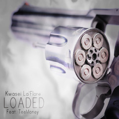 Loaded Ft. Tee Money