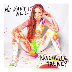Michelle Treacy - We Want It All (Audio)