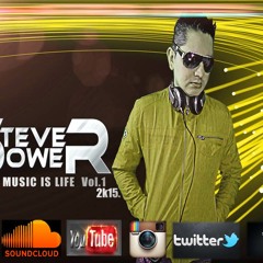 Set Live   The Music Is Life Vol.1   Steve Power  2k15