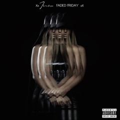 Faded Friday (Produced by Dreek & Sosay) (Mixed By KY)