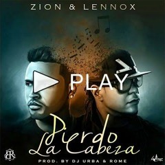 96 Bpm Zion Y Lennox - Pierdo La Cabeza  Dj Joelcytho  Flow
