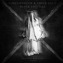 Dimeuhduzen & Erick Solo - Blvck Entities (Original Mix)