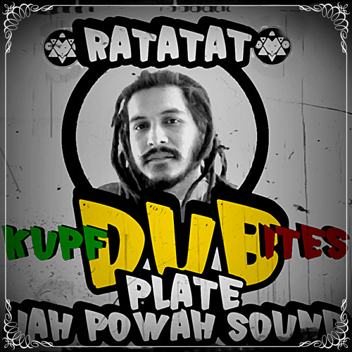 Kupf dub ites(Ratatat)Dubplate Jah Powah Sound