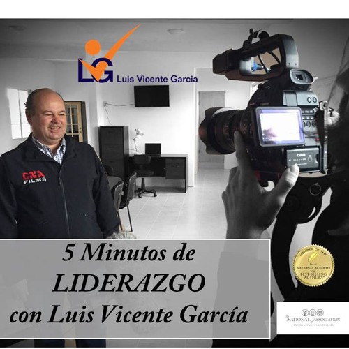 Introduccion Al Liderazgo, Cinco minutos de Liderazgo con Luis Vicente Garcia, programa 1_02Ene2015