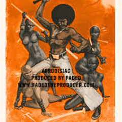 Afrodisiac  (www.fadedtheproducer.com)
