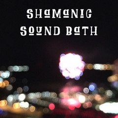 Shamanic Sound Bath