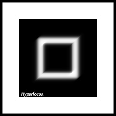 Hyperfocus. Volume 1