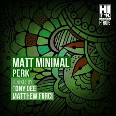Matt Minimal - Perk (Tony Dee Remix)