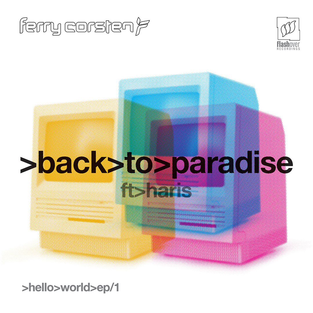 Stream Ferry Corsten feat. Haris - Back To Paradise (Flashover Mix