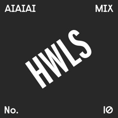 AIAIAI Mix 010: HWLS