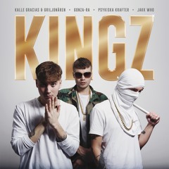 Kalle Gracias & Griljonären -  KINGZ Ft Gonza - Ra & Psykiska Krafter