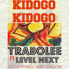 Kidogo Kidogo ft Level Next (prod. Buff Beats)